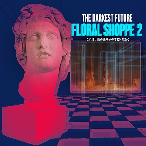 Floral Shoppe 2 by THE DARKEST FUTURE
