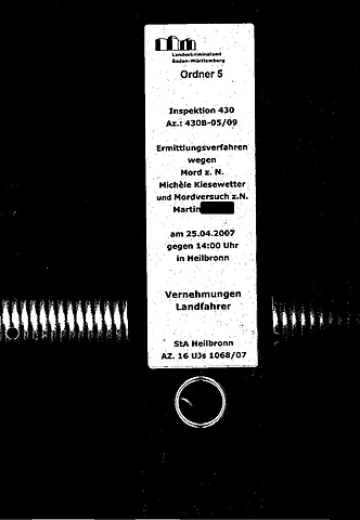 (I) Akten aus dem Prozess um den Mord um Michèle Kiesewetter - Quelle: Landeskriminalamt BaWü:Aktenplan zum Ermitetlungsverfahren wegen Mordes z.N.Michel Kieswetter & Mordversuch z.N.Martin A. am 25.04.2007 Vernehmungen Landfahrer.20 Ermittlungsakten.