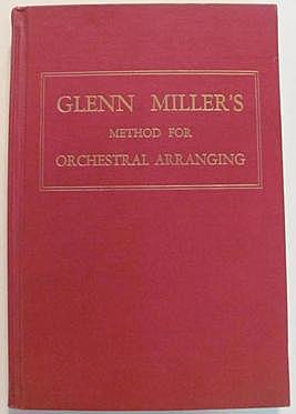 Glenn Miller publishes a book on music arrangement