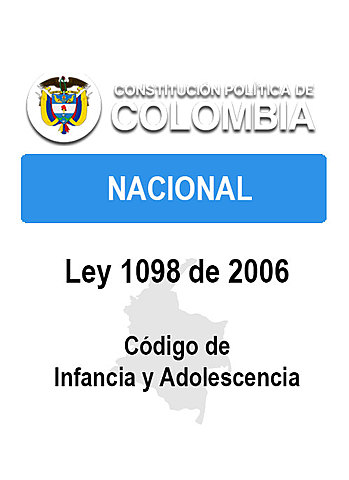 Colombia. Ley 1098 del 2006, Código de Infancia y Adolescencia