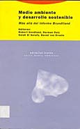 La Comisión. publicó el Informe Brundtland, titulado "Nuestro futuro común".