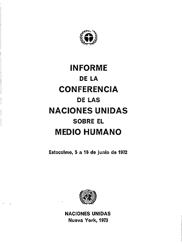 Conferencia de Naciones Unidas sobre "El Medio Humano", en Estocolmo, Suecia.