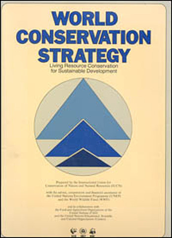 La International Union for the Conservation of Nature (IUCN), presentó la Estrategia Mundial de Conservación.