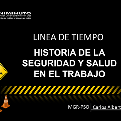 Timeline: LINEA DE TIEMPO DE LA HISTORIA DE LA SEGURIDAD Y SALUD EN EL TRABAJO