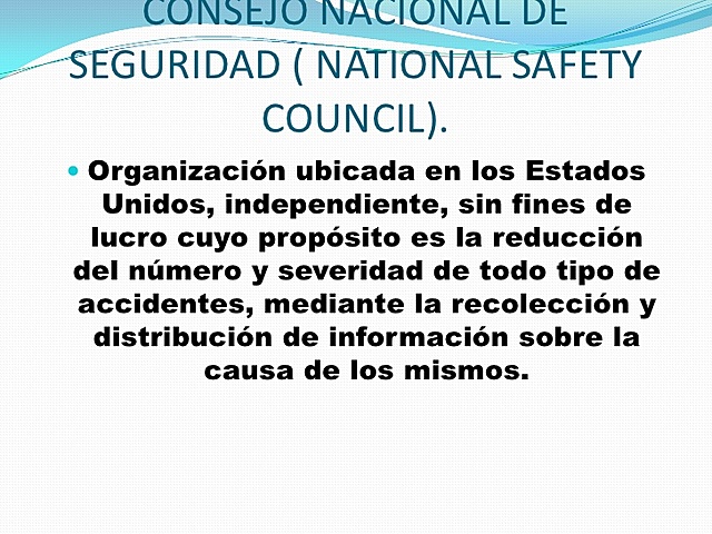 CONSEJO NACIONAL DE SEGURIDAD ( NATIONAL SAFETY COUNCIL).