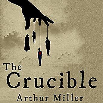 "The Crucible" by Arthur Miller