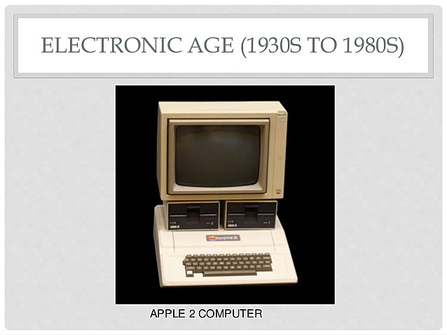 The Electronic Age : (1930s-1980s)