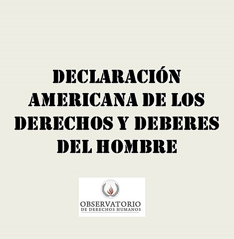 Declaración Americana de los Derechos y Deberes del Hombre