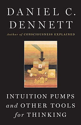 Intuition Pumps and Other Tools for Thinking