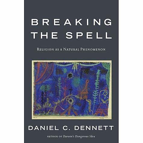 Breaking the Spell: Religion as a Natural Phenomenon
