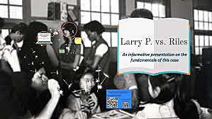 Larry P. v. Riles (California)