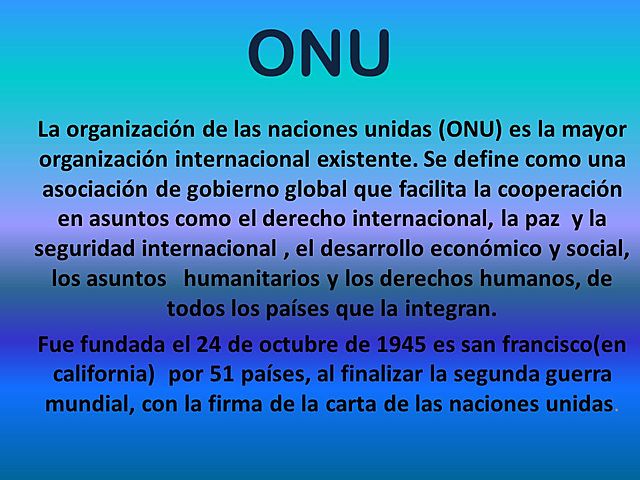 creación de la ONU (Organización de las Naciones Unidad)