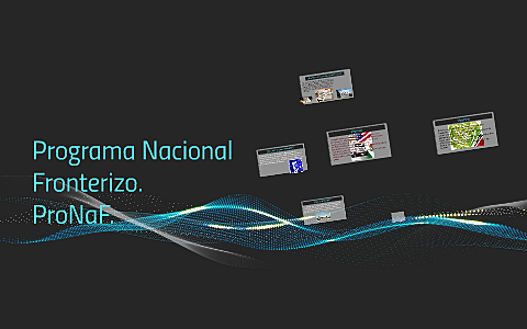 Implementación del Programa Nacional Fronterizo