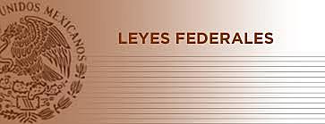 LEYES FEDERALES