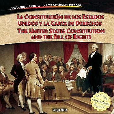 La Constitución de Estados Unidos de América y la Carta de Derechos