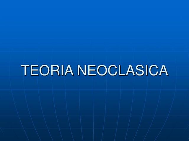 TEORÍA NEOCLASICA
