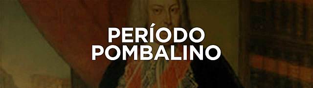 A educação na fase Pombalina.