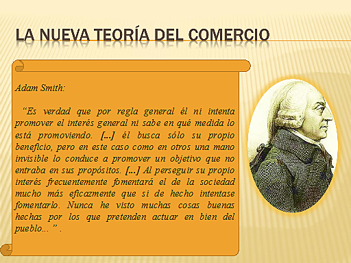 Adam Smith afirma que el estado no debe intervenir en el libre comercio