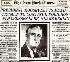 Sudden death of President Roosevelt.