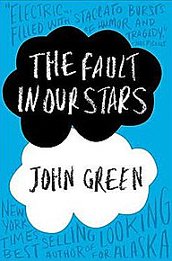 read "The Fault In Our Stars" by John Green