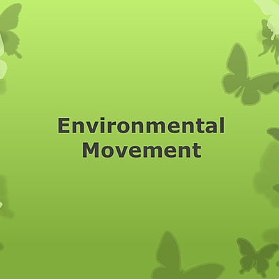 Timeline: ESS 1.1: History of the Environmental Movement