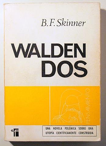 B.F. Skinner publicó la novela Walden Dos