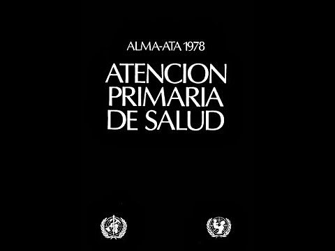 Declaración de Alma Atta "Salud para todos en el año 2000"
