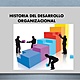 Historia del desarrollo organizacional caratula
