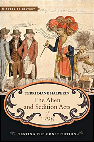 The Alien and Sedition Acts
