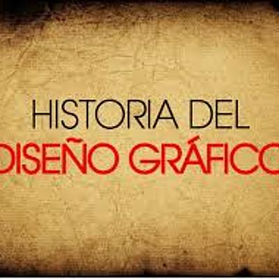 Timeline: DISEÑO GRAFICO Y SU HISTORIA