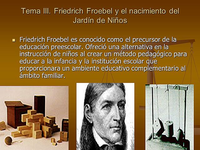FRIEDRICK FROEBEL, IDEALISTA