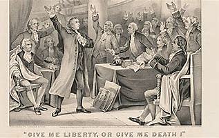 “Give me Liberty or give me Death”