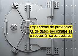 Ley Federal de Protección de Datos Personales en Posesión de Particulares