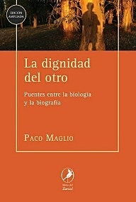 "La dignidad del otro".