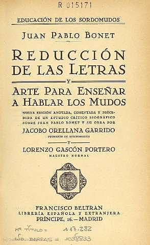 "Reducción de las letras y Arte para enseñar a hablar a los Mudos"
