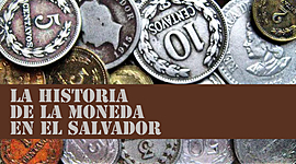 Timeline: Antecedentes Históricos de la moneda en El Salvador