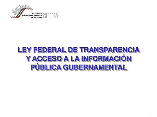 Ley Federal de Acceso a la Información Publica Gubernamental