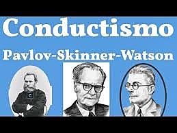 Conductismo. Se centra en el estudio de las leyes comunes que determinan el comportamiento humano y animal.