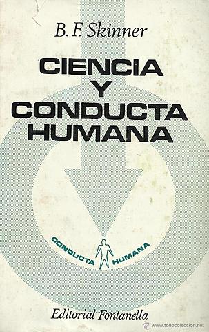Burrhus Frederic Skinner, Ciencia y conducta humana