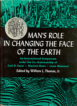 Man's role in changing the face of the Earth