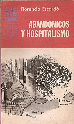 "Abandónicos y Hospitalismo" .