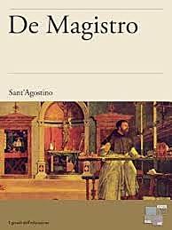San Agustín, compone De magistro.