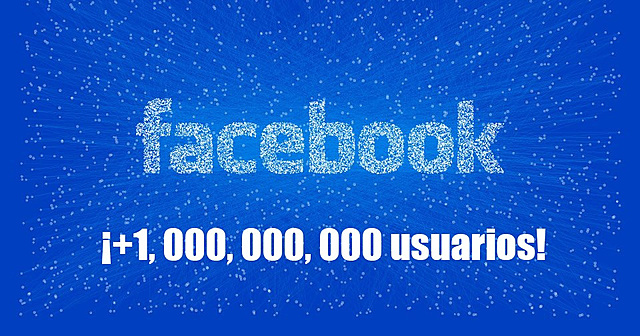 FACEBOOK LLEGA A MIL MILLONES DE USUARIOS