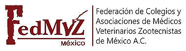 Federación de Colegios y Asociaciones de Médicos Veterinarios Zootecnistas de México A.C. (FedMVZ)