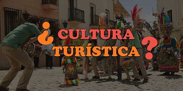 Aparece el concepto cultura turistica.