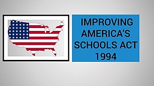 The Improving America's Schools Act (IASA)