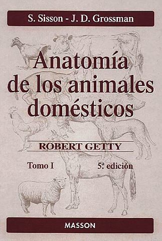 SISSON / ANATOMÍA DE LOS ANIMALES DOMÉSTICOS.