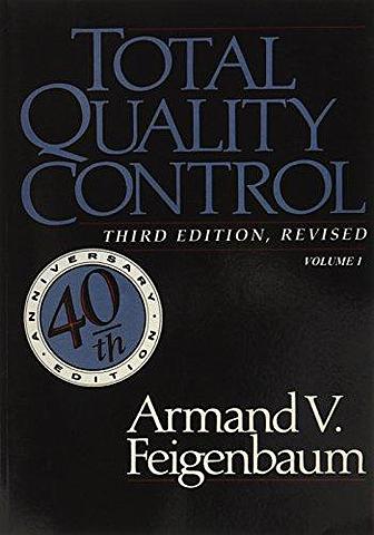 Armand V. Feigenbaum "Quality Control: Principles, Practice, and Administration".
