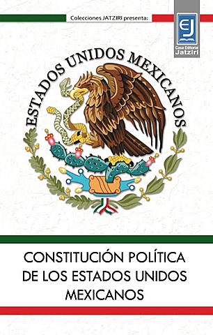 Constitución Política de los Estados Unidos Mexicanos