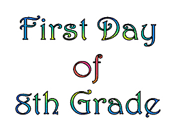 First day of eighth grade